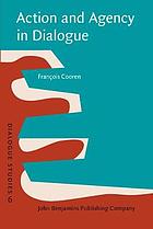 Action and Agency in Dialogue. Passion, Incarnation and Ventriloquism.