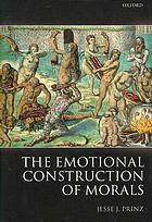 The Emotional Construction of Morals