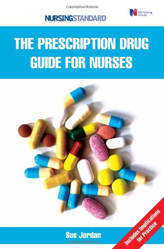 The Prescription Drug Guide for Nurses