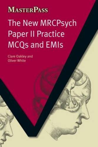 The New Mrcpsych Paper II Practice McQs and Emis