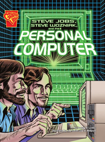 Steve Jobs, Steve Wozniak, and the Personal Computer