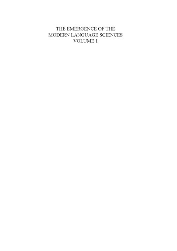 The Emergence of the Modern Language Sciences. Studies on the Transition from Historical-Comparative to Structural Linguistics in Honour of E.F.K. Koerner. Volume 1