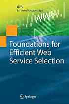 Foundations for Efficient Web Service Selection