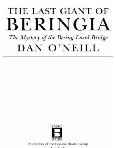 The last giant of Beringia : the mystery of the Bering Land Bridge