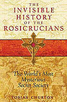 Invisible History of the Rosicrucians