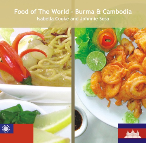 Food of the World - Burma &amp; Cambodia