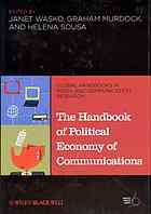 The Handbook of Political Economy of Communications