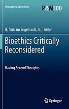 Bioethics Critically Reconsidered