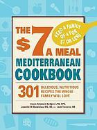 The $7 a Meal Mediterranean Cookbook