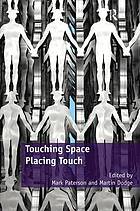 Touching Space, Placing Touch