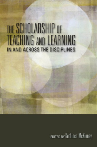 The Scholarship of Teaching and Learning in and Across the Disciplines