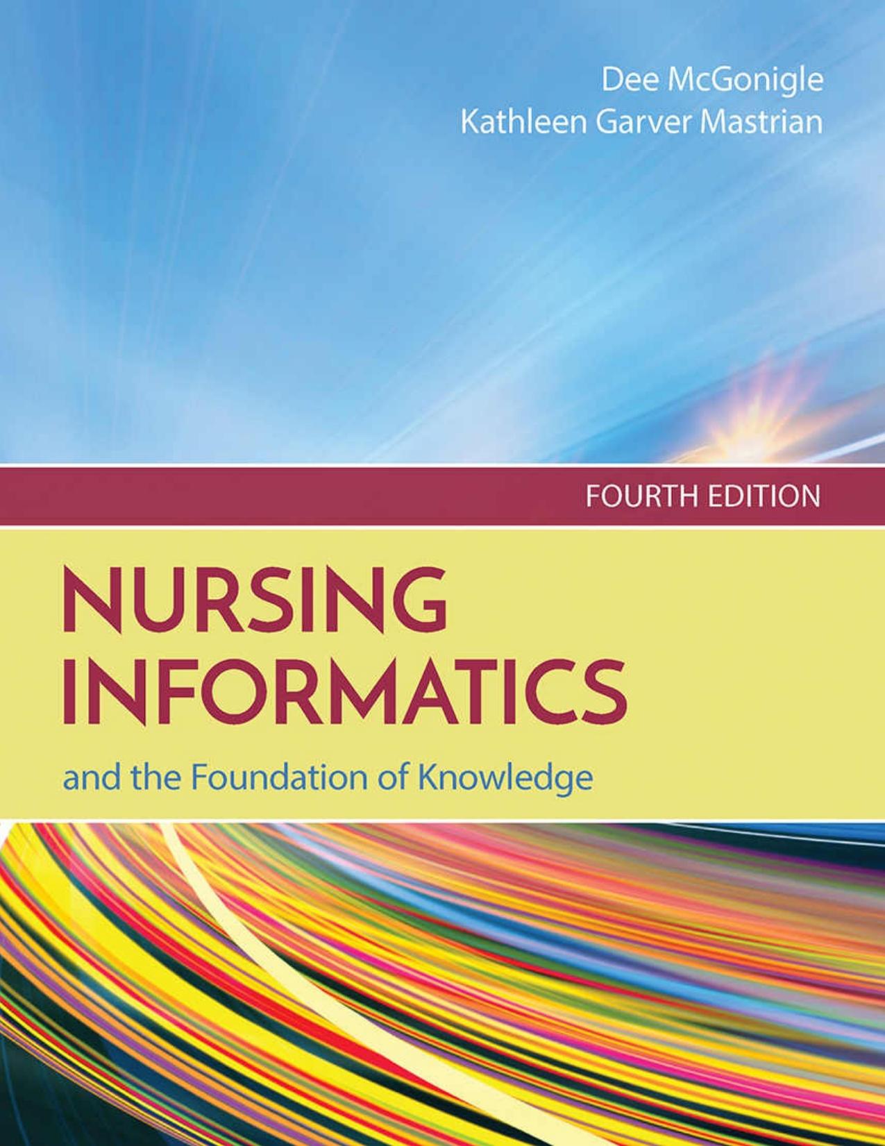 Nursing Informatics and the Foundation of Knowledge