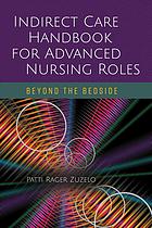 Indirect Care Handbook for Advanced Nursing Roles