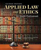 Applied Law &amp; Ethics for Health Professionals