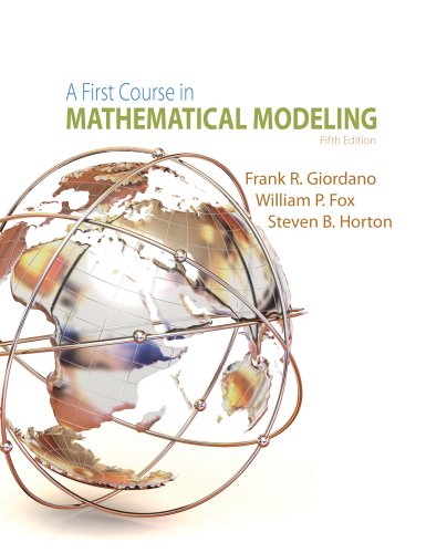 A First Course in Mathematical Modeling