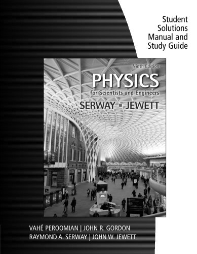 Study Guide with Student Solutions Manual, Volume 1 for Serway/Jewett's Physics for Scientists and Engineers, 9th