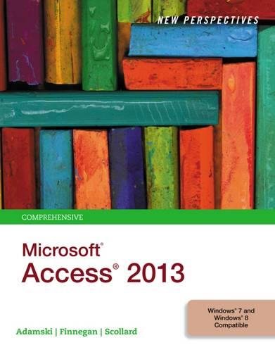 New Perspectives on Microsoftaccess2013, Comprehensive