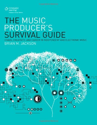 The Music Producer's Survival Guide