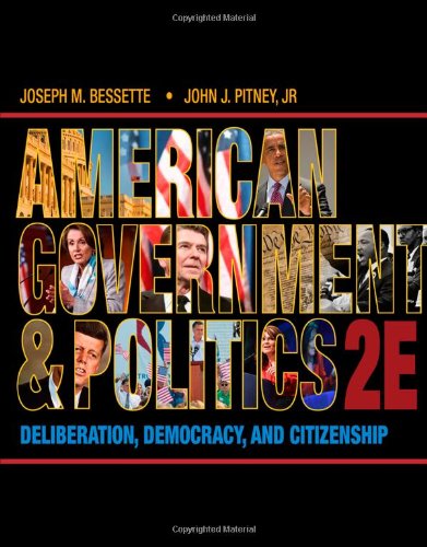 American Government and Politics: Deliberation, Democracy and Citizenship