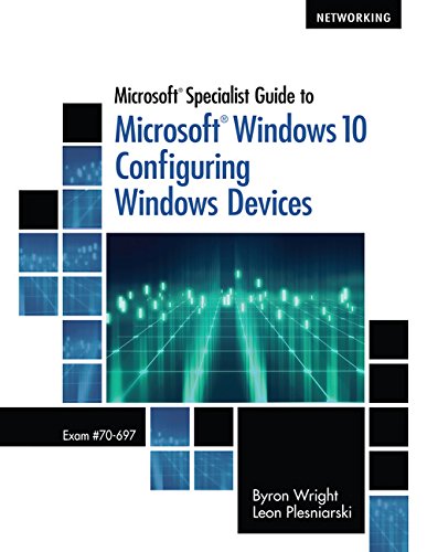 Guide to Microsoft Windows 10, Exam # 70-687 (with Certblaster Printed Access Card)