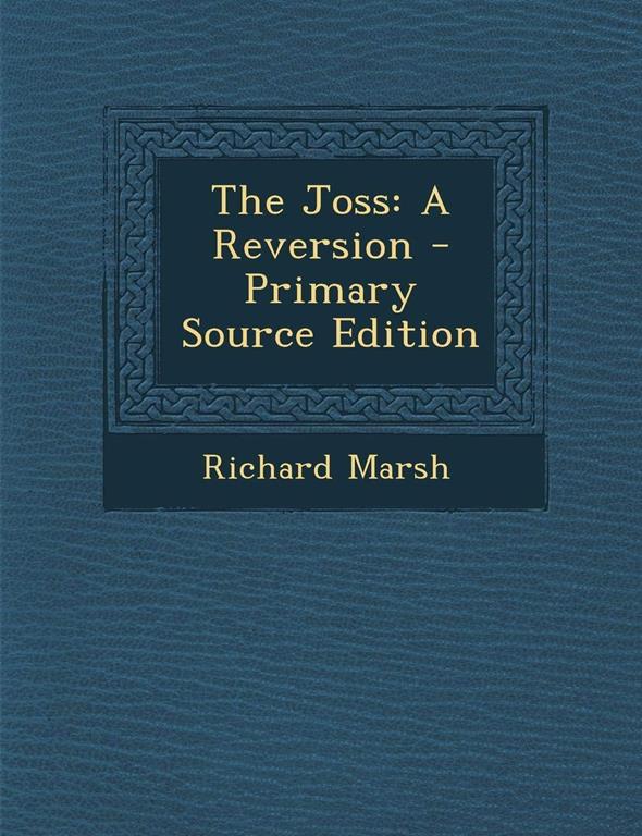 The Joss: A Reversion