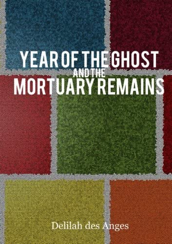 Year of the Ghost &amp; Mortuary Remains