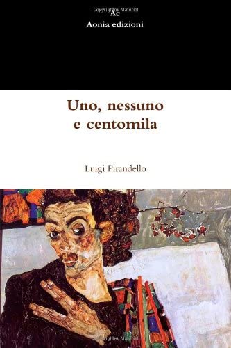 Uno, nessuno e centomila (Italian Edition)