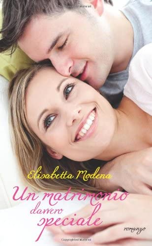 Un matrimonio davvero speciale (Italian Edition)