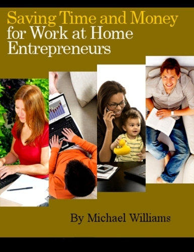 Saving Time and Money for Work at Home Entrepreneurs