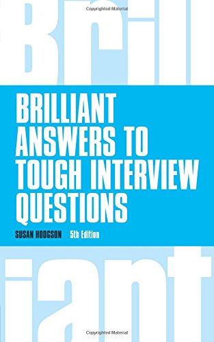 Brilliant Answers to Tough Interview Questions