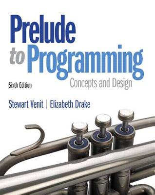 Prelude to programming : concepts and design.