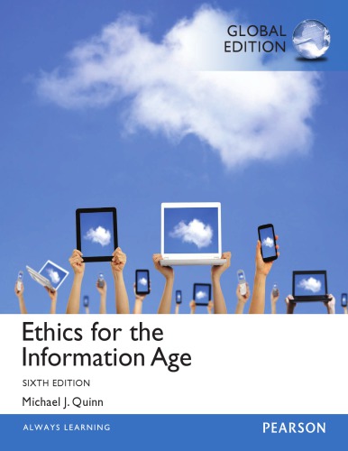 Ethics for the Information Age : Global Edition.