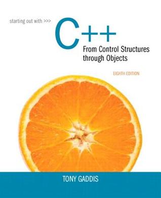 Starting out with c++ : from control structures through objects global edition.