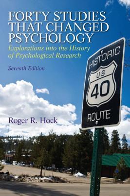 Forty Studies that Changed Psychology, Global Edition.