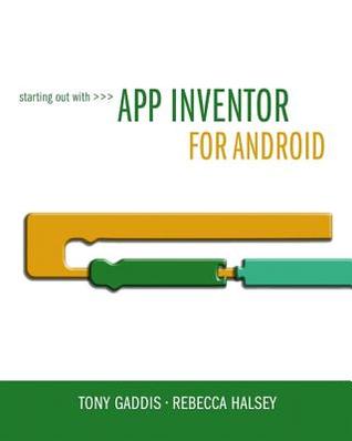 Starting Out With App Inventor for Android.