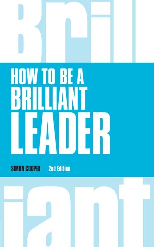 How to Be a Brilliant Leader, revised 2nd ed. (Brilliant Business)