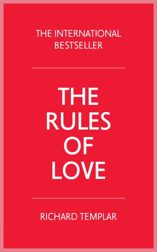 The rules of love : a personal code for happier, more fulfilling relationships