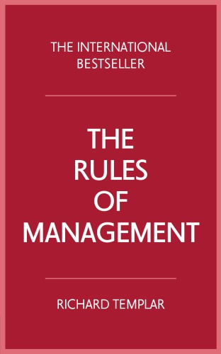 The rules of management : a definitive code for managerial success