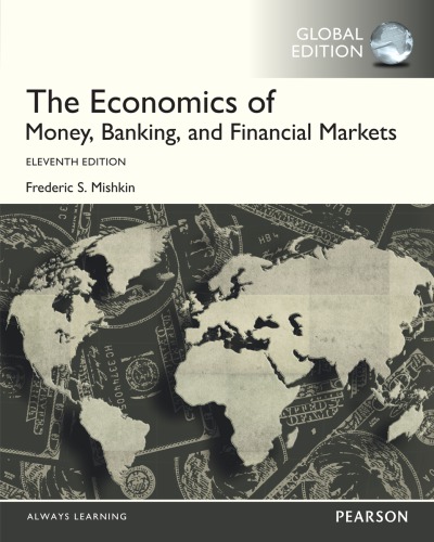 Economics of Money, Banking and Financial Markets, Global Edition.