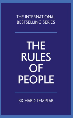 The rules of people : a personal code for getting the best from everyone