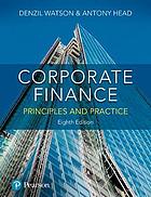 Corporate finance : principles and practice