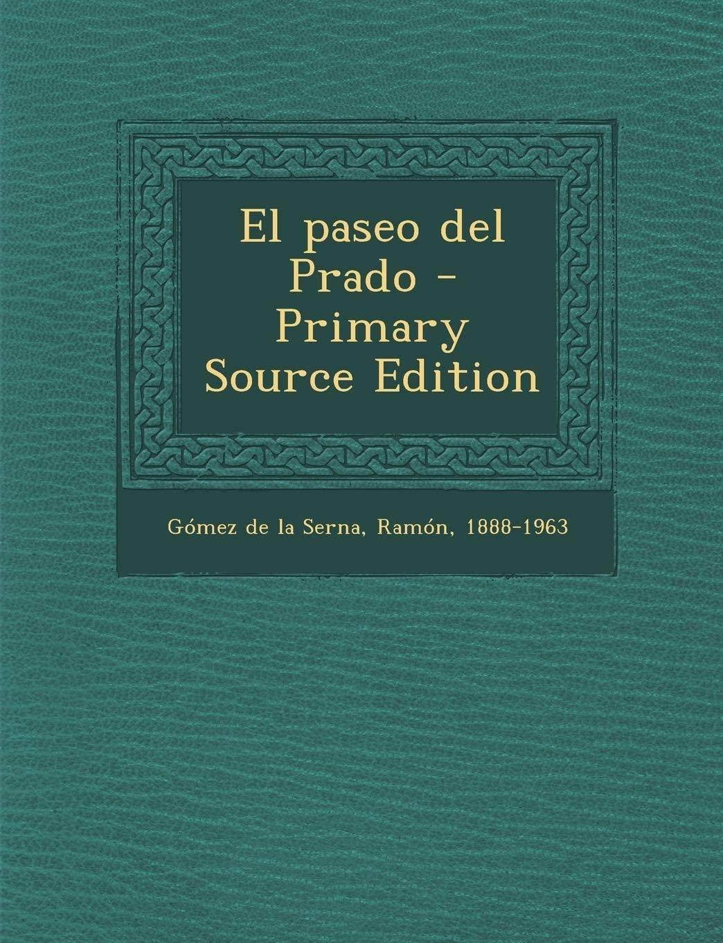 El paseo del Prado - Primary Source Edition (Spanish Edition)