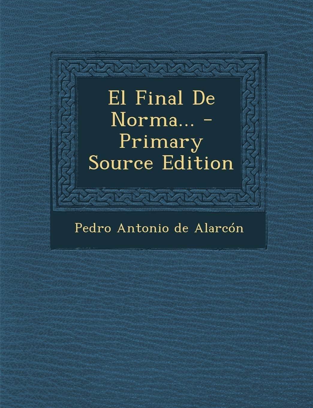 El Final De Norma... (Spanish Edition)