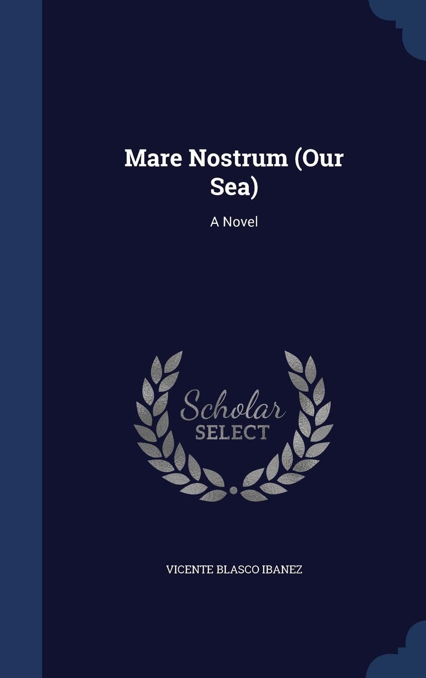 Mare Nostrum (Our Sea): A Novel