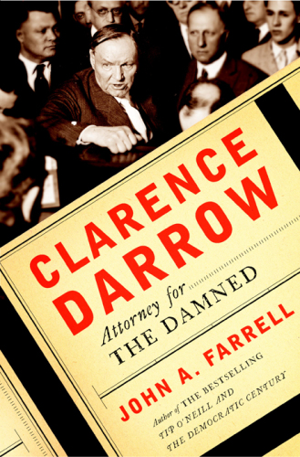 Clarence Darrow : attorney for the damned