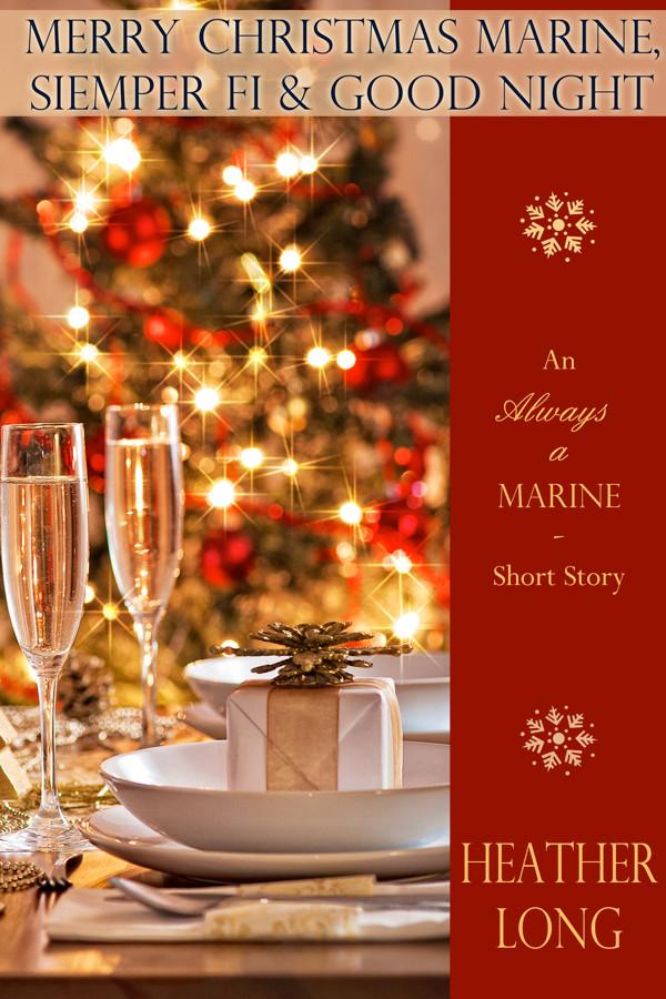 Merry Christmas Marine, Semper Fi &amp; Goodnight