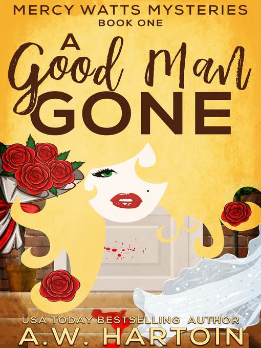 A Good Man Gone (Mercy Watts Mysteries Book One)