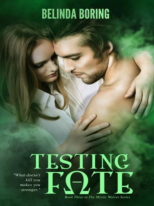 Testing Fate (#3, the Mystic Wolves)