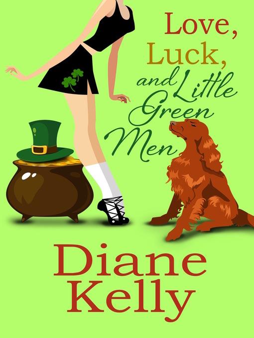 Love, Luck, and Little Green Men