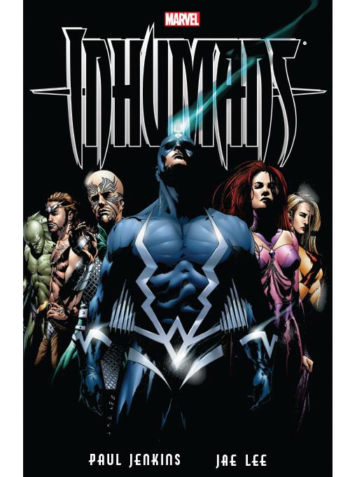 Inhumans by Paul Jenkins & Jae Lee